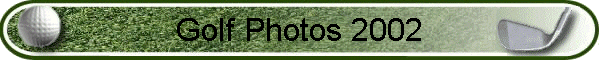 Golf Photos 2002
